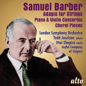Barber: Adagio for Strings, Piano Concerto, Violin Concerto & 4 Choral Pieces