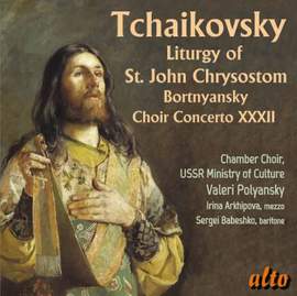Tchaikovsky: Liturgy of St John Chrysostom