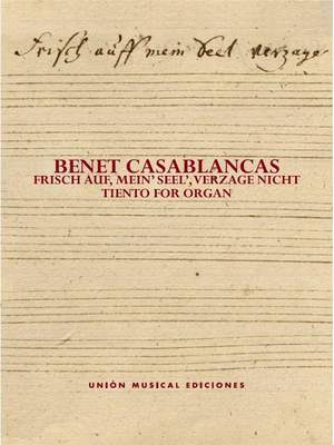 Benet Casablancas: Frisch auf, mein' Seel', verzage nicht