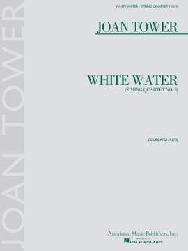 Joan Tower: White Water: String Quartet No. 5