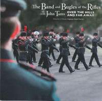 The Band & Bugles of the Rifles: Over the Hills and Far Away