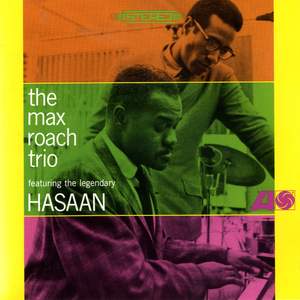 The Max Roach Trio, Featuring The Legendary Hasaan Ibn Ali