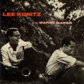Lee Konitz with Warne Marsh