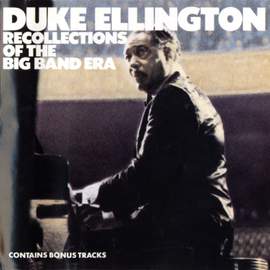 Duke Ellington - Recollections Of The Big Band Era