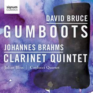 David Bruce: Gumboots & Brahms: Clarinet Quintet