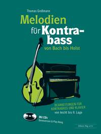 Thomas Grossmann: Melodien für Kontrabass - von Bach bis Holst