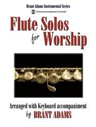 Brant Adams: Flute Solos for Worship
