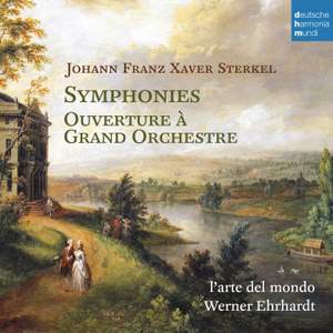 Johann Franz Xaver Sterkel: Symphonies Nos. 1 & 2 & Ouverture à grand orchestre