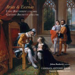 Boccherini & Brunetti: Arias & Escenas