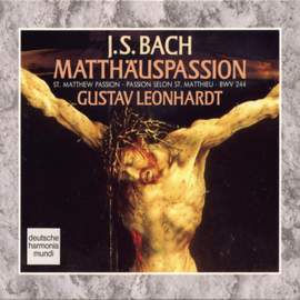 Bach, J S: St Matthew Passion, BWV244