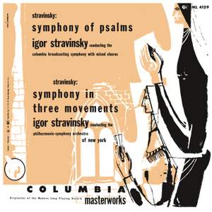 Stravinsky: Symphony of Psalms & Symphony in Three Movements
