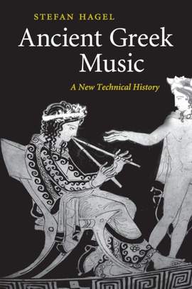 Ancient Greek Music: A New Technical History