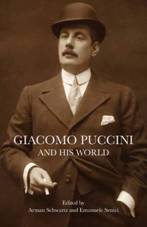 Giacomo Puccini and His World