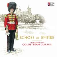 Echoes of Empire: Band of the Coldstream Guards