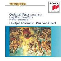 Constantius Festa: Magnificat, Mass Parts, Motets & Madrigals