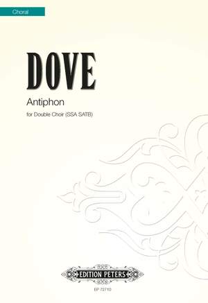 Dove, Jonathan: Antiphon (SSA SATB)