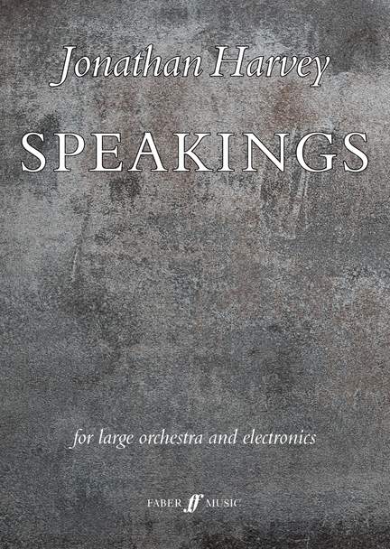 Jonathan Harvey: Speakings