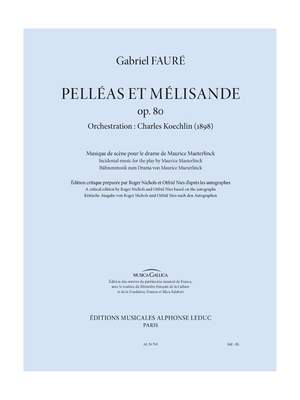 Gabriel Fauré: Pélleas et Mélisande