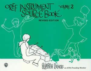 Elizabeth Nichols: Orff Instrument Source Book, Volume 2 (Revised)