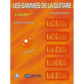 Philippe Ganter: Les Gammes de la Guitare - Volume 1 + CD