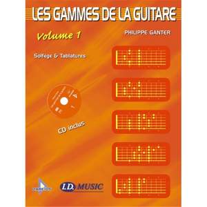 Philippe Ganter: Les Gammes de la Guitare - Volume 1 + CD