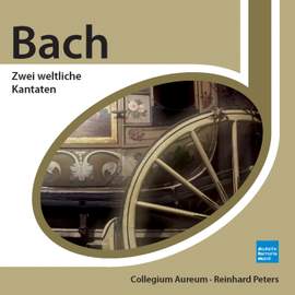 Bach: Zwei weltliche Kantaten