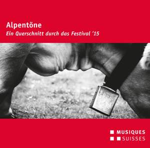Alpentöne: Ein Querschnitt durch das Festival 2015