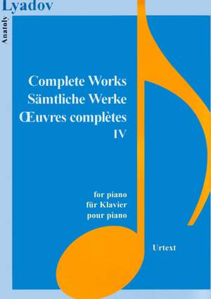 Anatoly K. Liadov: Complete Works IV