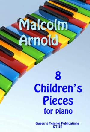 Malcolm Arnold: 8 Children's Pieces for Piano
