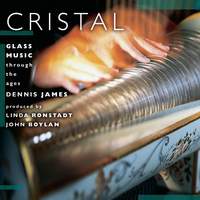 Cristal: Glass Music Through The Ages