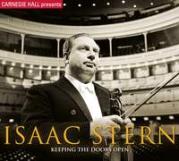 Carnegie Hall Presents Isaac Stern: Keeping The Doors Open