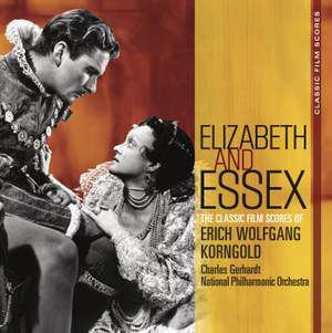 Korngold: The Private Lives of Elizabeth & Essex