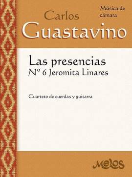 Carlos Guastavino: Las Presencias Nr 6 Jeromita Linares