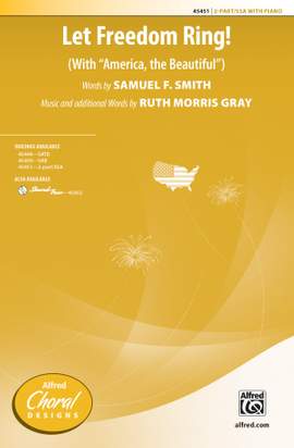 Ruth Morris Gray: Let Freedom Ring! 2-Part / SSA