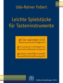 Udo-Rainer Follert: Leichte Spielstücke