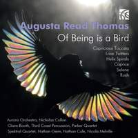Augusta Read Thomas: Of Being is a Bird