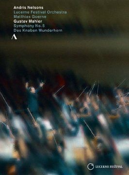 Mahler: Symphony No. 5 & Selected Songs from 'Des Knaben Wunderhorn'