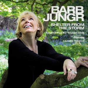 Shelter from the Storm: Songs of Hope for Troubled Times (feat. Laurence Hobgood)