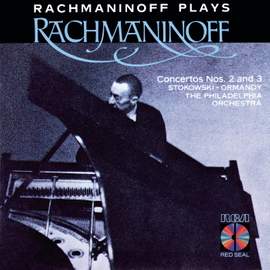 Rachmaninov Plays Rachmaninov: Concertos Nos. 2 and 3