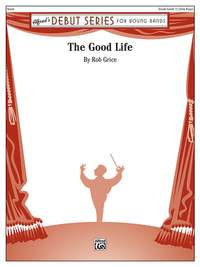 Rob Grice: The Good Life