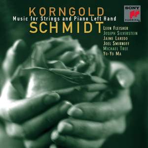 Korngold & Schmidt: Music for Strings and Piano Left Hand