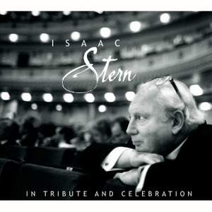 Isaac Stern: In Tribute and Celebration