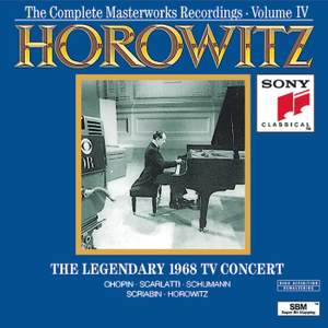 Horowitz: The Legendary Masterworks Recordings 1962-1973 Vol. IV