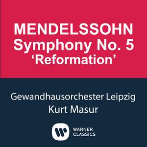 Mendelssohn: Symphony No. 5 in D major, Op. 107 'Reformation'