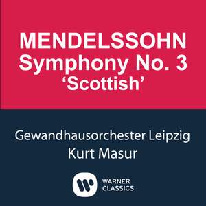 Mendelssohn: Symphony No. 3 in A minor, Op. 56 'Scottish'