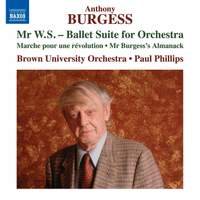 Anthony Burgess: Mr W.S. – Ballet Suite for Orchestra