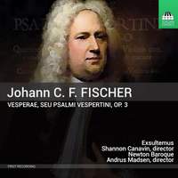 Johann C. F. Fischer: Vesperae, Op. 3