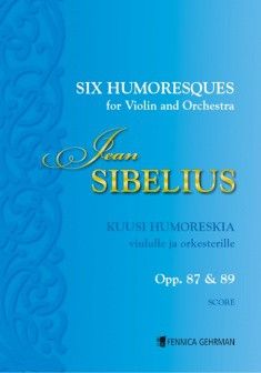 Sibelius, J: Six Humoresques op. 87 & 89