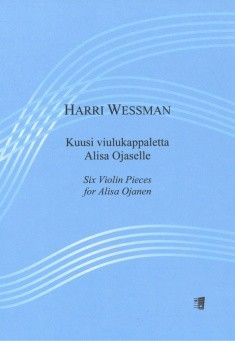 Wessman, H: Kuusi viulukappaletta Alisa Ojaselle