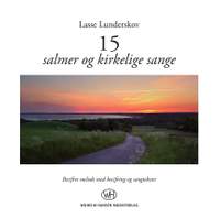 Lasse Lunderskov: 15 Salmer og Kirkelige Sange